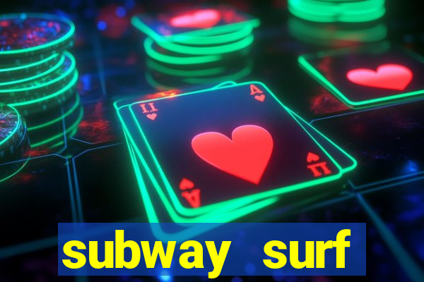 subway surf deposito 1 real